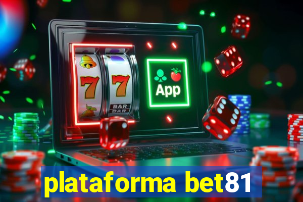 plataforma bet81